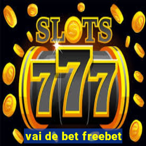 vai de bet freebet